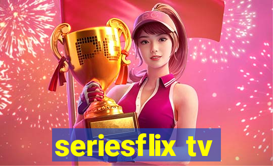 seriesflix tv